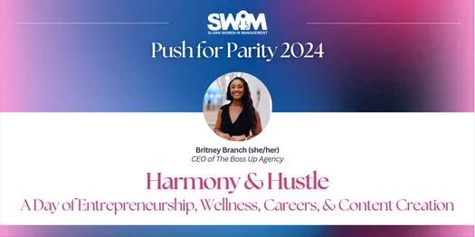 SWIM Push for Parity x BBSA - Harmony & Hustle: A Day of Entrepreneurship, Wellness, Careers, and Content Creation with Britney Branch thumbnail