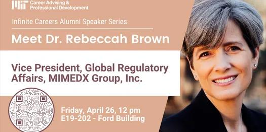 Infinite Careers Alumni Speaker Series: Q&A with Dr. Rebeccah Brown: Vice President, Global Regulatory Affairs, MIMEDX Group, Inc (CAPD EVENT) thumbnail